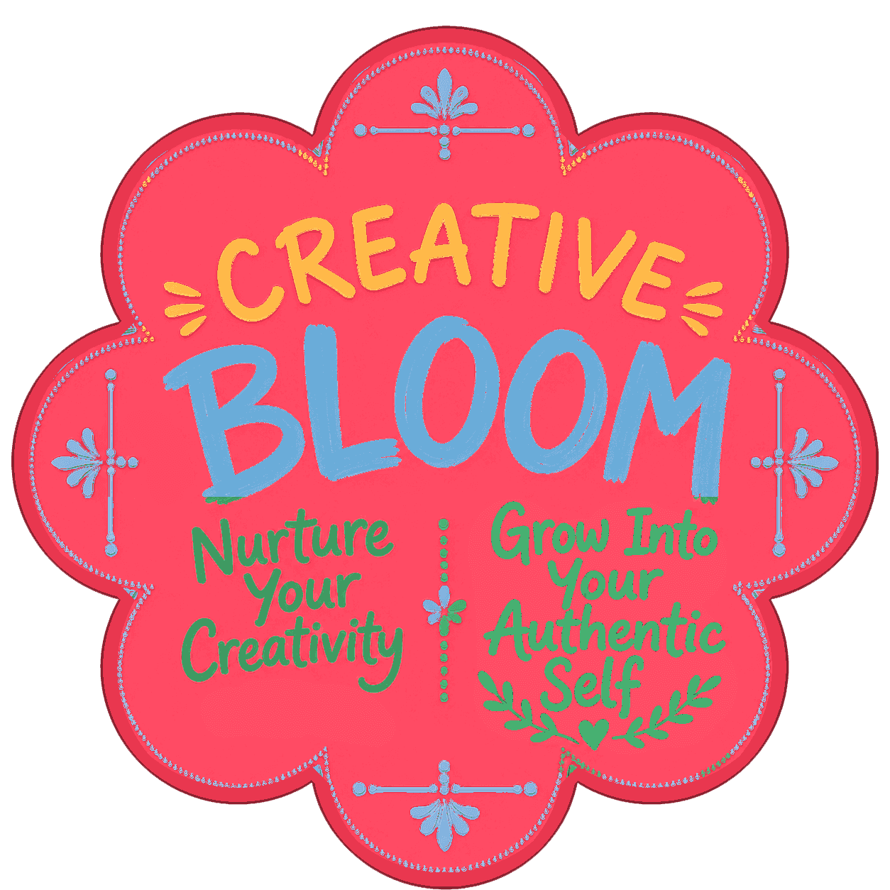 Creative Bloom emblem: a scalloped badge reading Nurture Your Creativity, Grow Into Your Authentic Self.